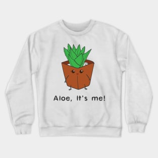 Aloe Plant Pun Crewneck Sweatshirt